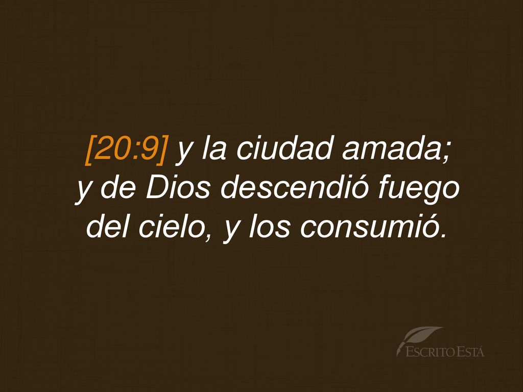 y de Dios descendió fuego del cielo, y los consumió.