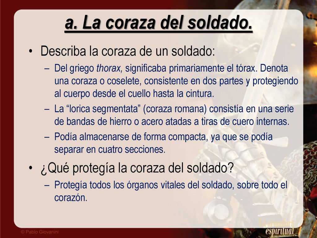a. La coraza del soldado. Describa la coraza de un soldado: