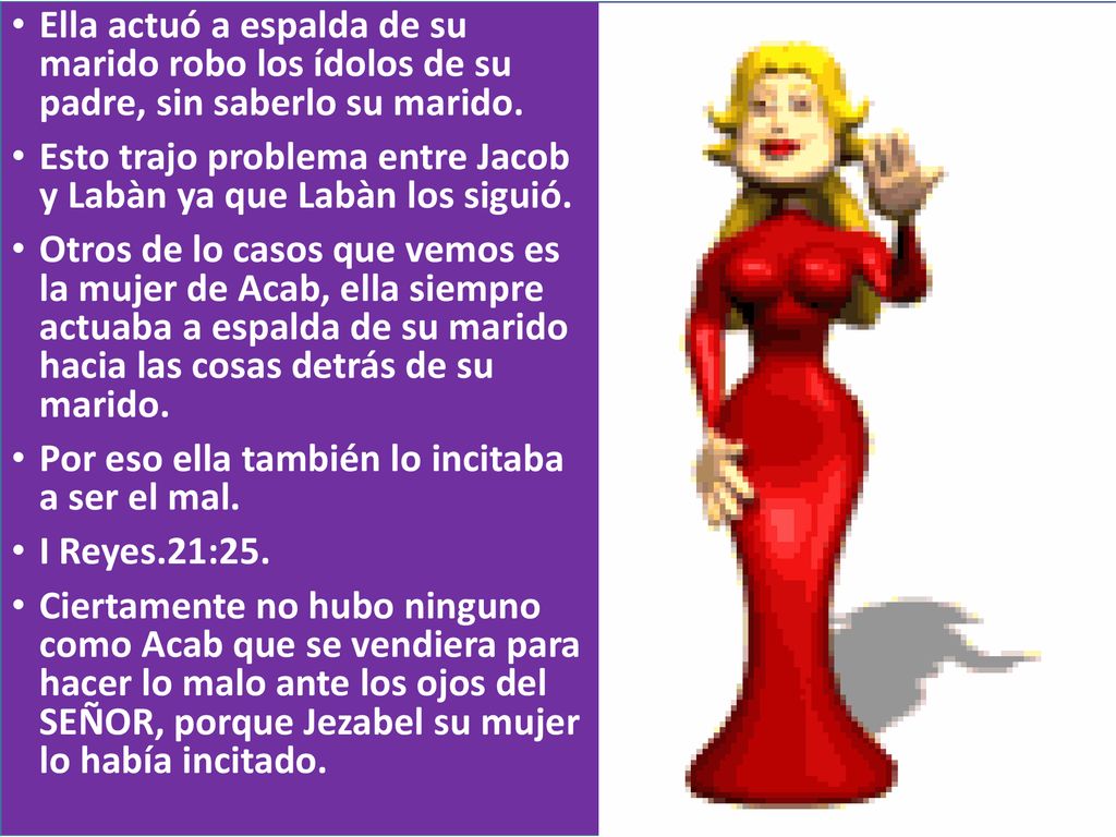 Ella actuó a espalda de su marido robo los ídolos de su padre, sin saberlo su marido.