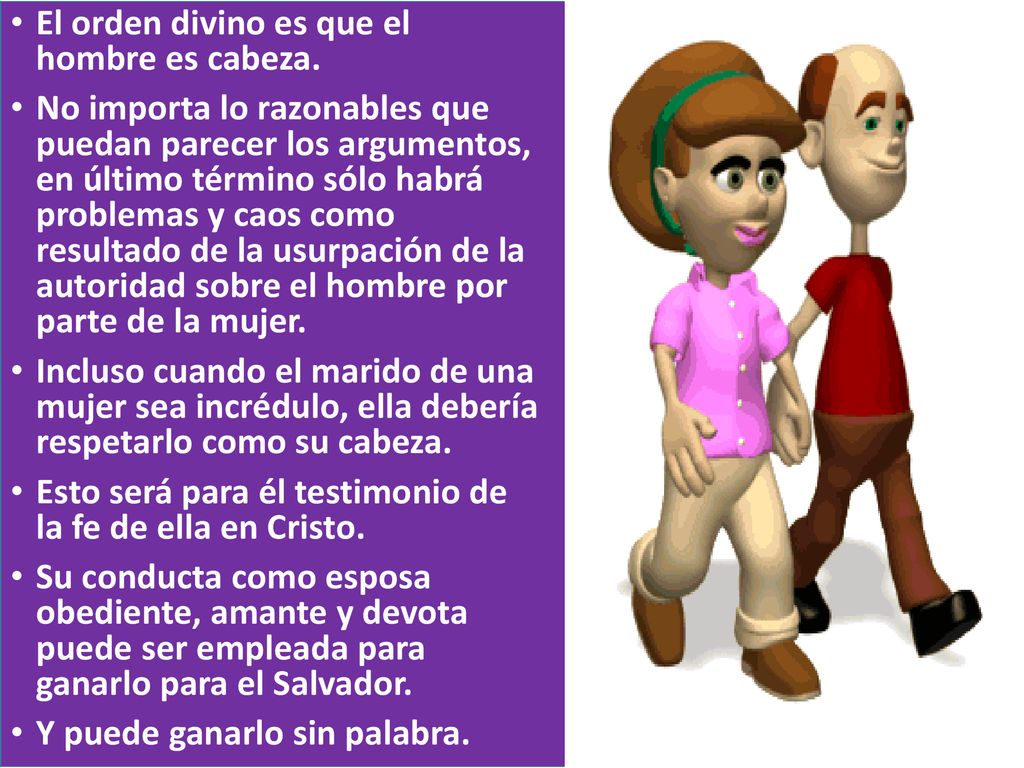 El orden divino es que el hombre es cabeza.