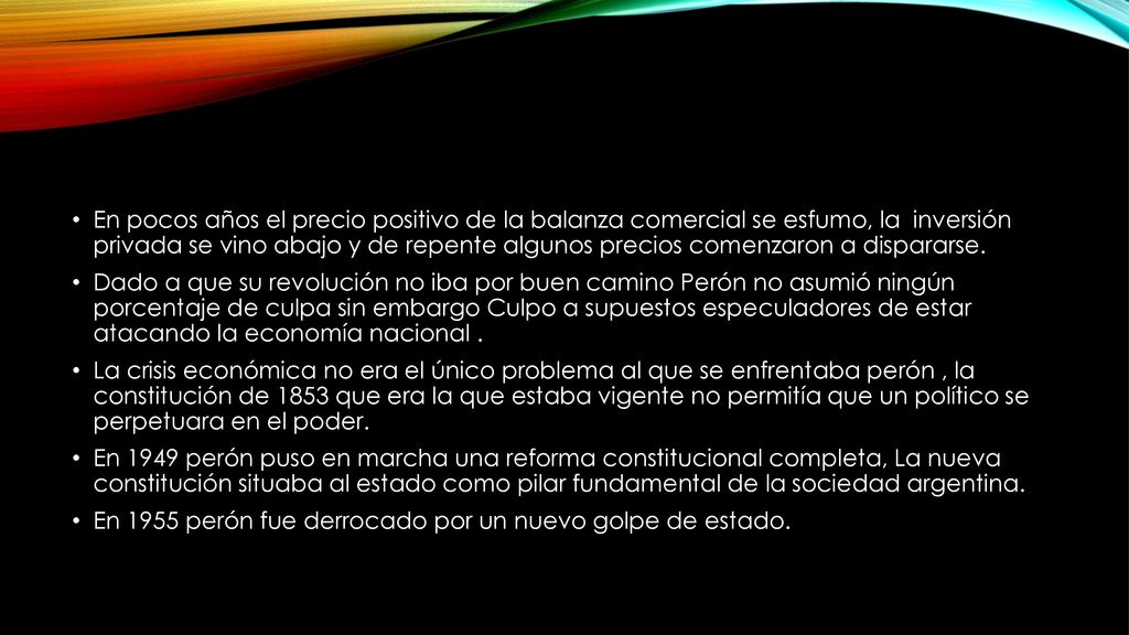 En pocos años el precio positivo de la balanza comercial se esfumo, la inversión privada se vino abajo y de repente algunos precios comenzaron a dispararse.
