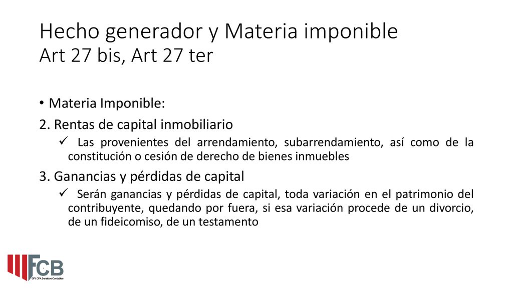 Hecho generador y Materia imponible Art 27 bis, Art 27 ter