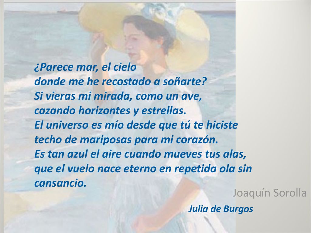 ¿Parece mar, el cielo donde me he recostado a soñarte
