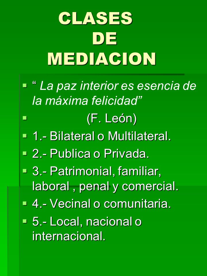 CLASES DE MEDIACION La paz interior es esencia de la máxima felicidad (F. León)