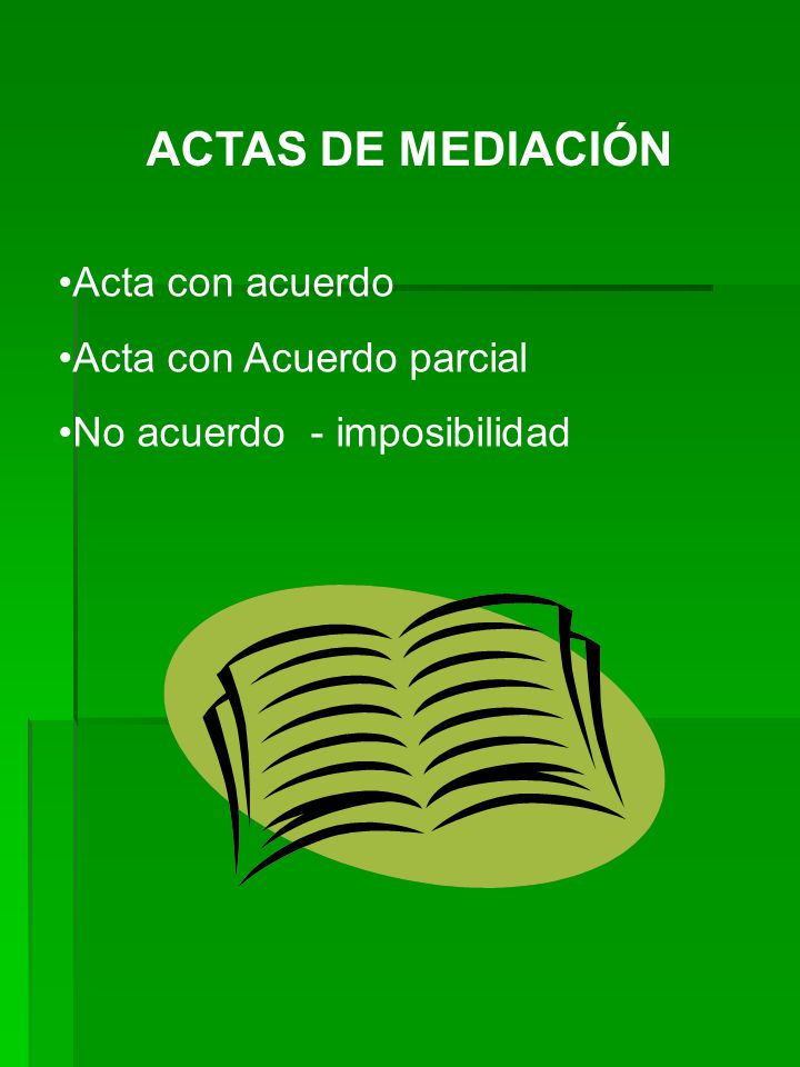 ACTAS DE MEDIACIÓN Acta con acuerdo Acta con Acuerdo parcial
