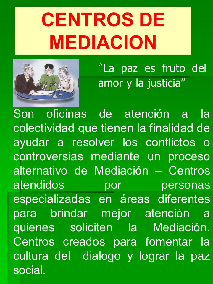 CENTROS DE MEDIACION La paz es fruto del amor y la justicia