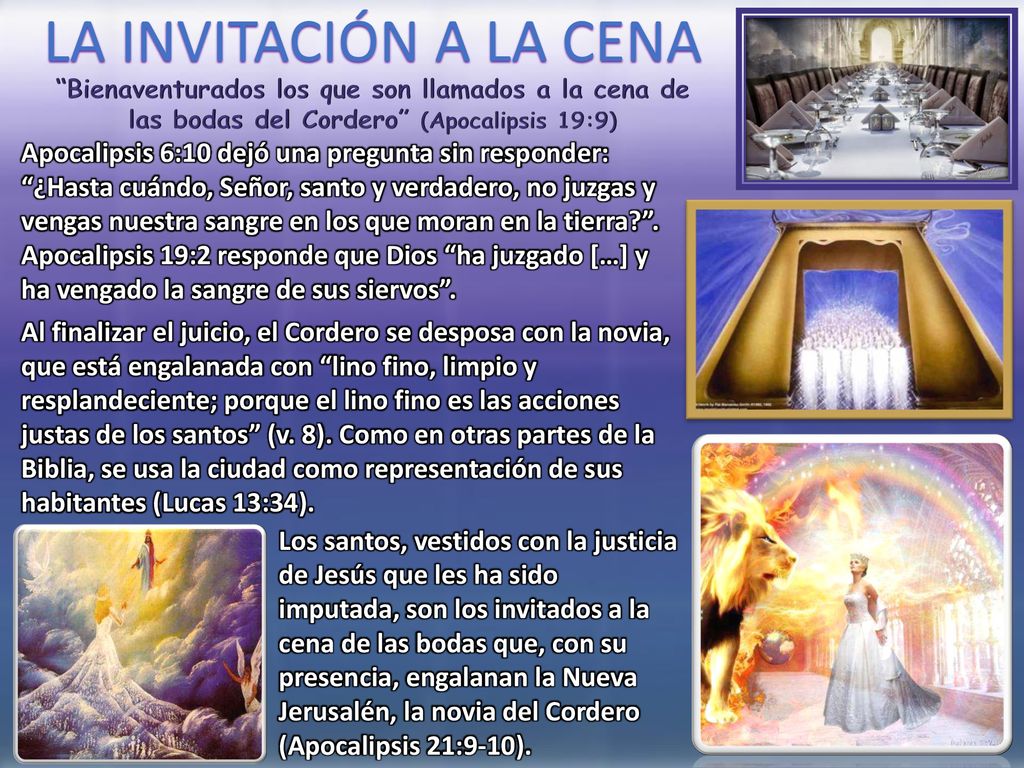 LA INVITACIÓN A LA CENA Bienaventurados los que son llamados a la cena de las bodas del Cordero (Apocalipsis 19:9)