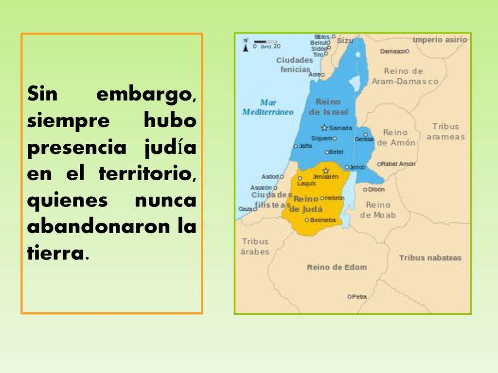 Sin embargo, siempre hubo presencia judía en el territorio, quienes nunca abandonaron la tierra.