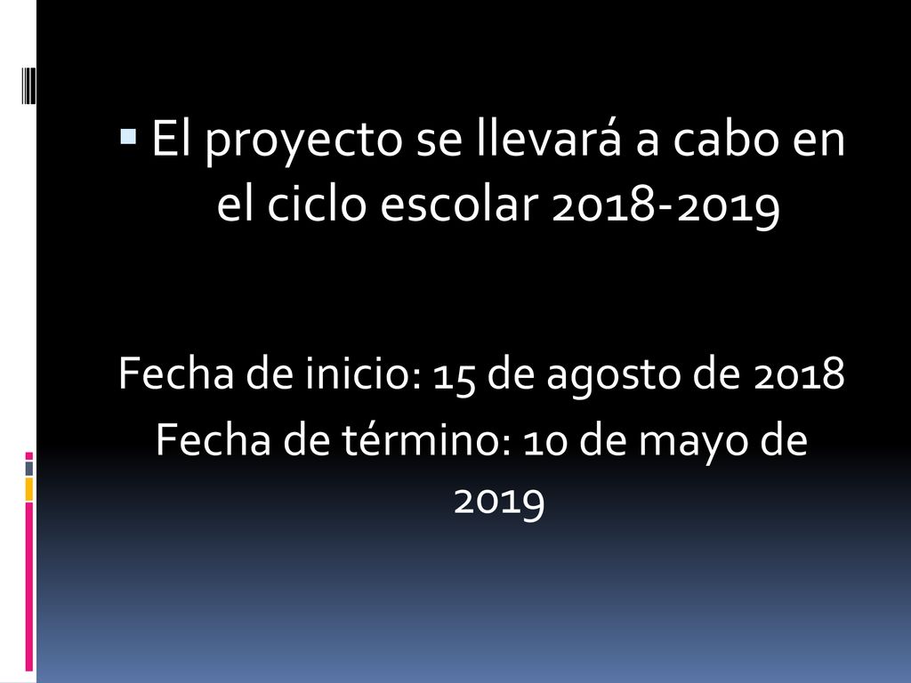 El proyecto se llevará a cabo en el ciclo escolar