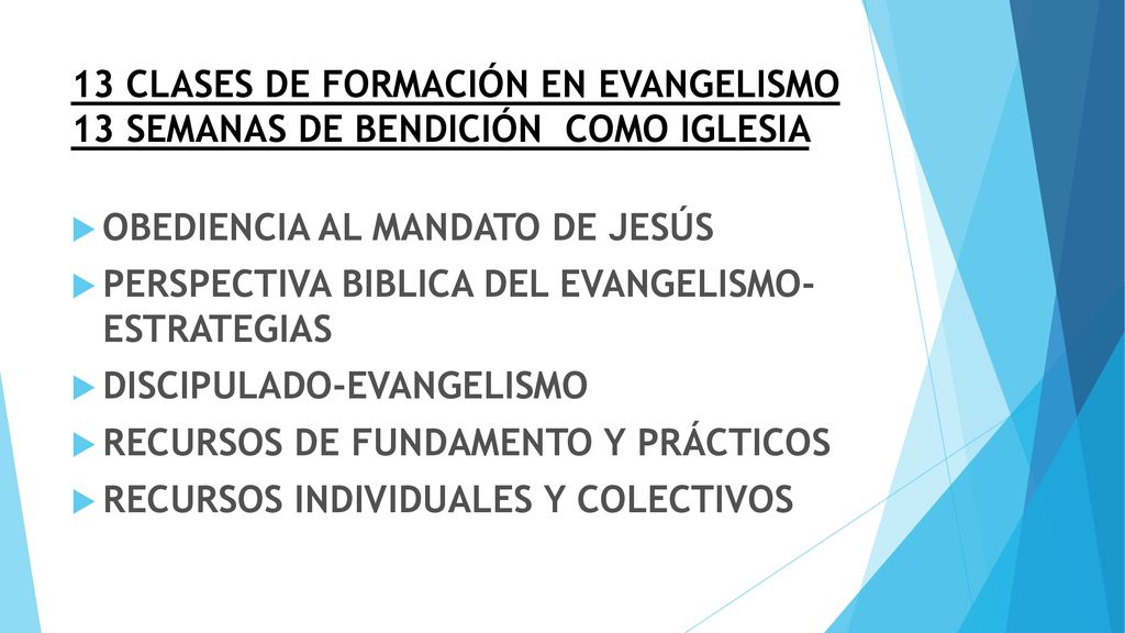 13 CLASES DE FORMACIÓN EN EVANGELISMO 13 SEMANAS DE BENDICIÓN COMO IGLESIA