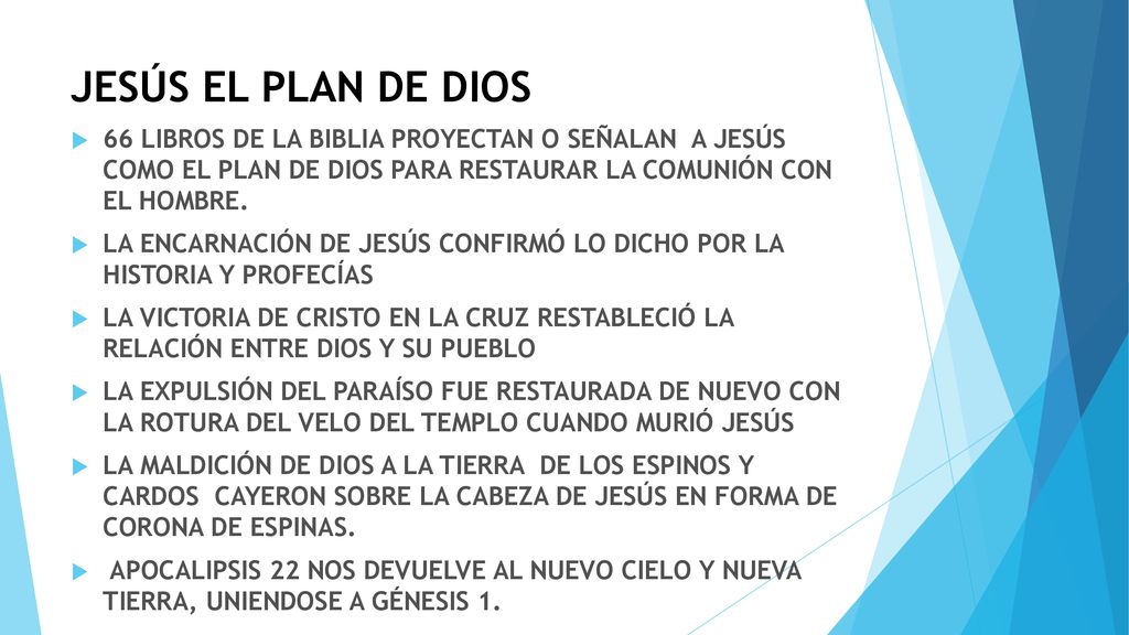 JESÚS EL PLAN DE DIOS 66 LIBROS DE LA BIBLIA PROYECTAN O SEÑALAN A JESÚS COMO EL PLAN DE DIOS PARA RESTAURAR LA COMUNIÓN CON EL HOMBRE.