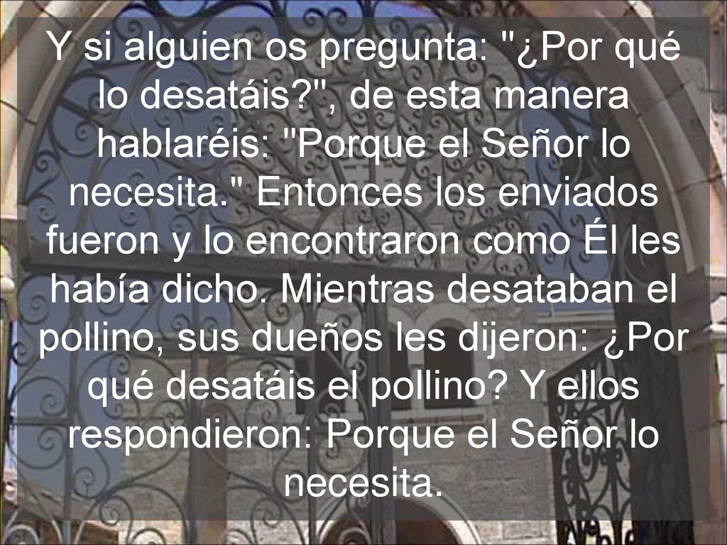 Y si alguien os pregunta: ¿Por qué lo desatáis