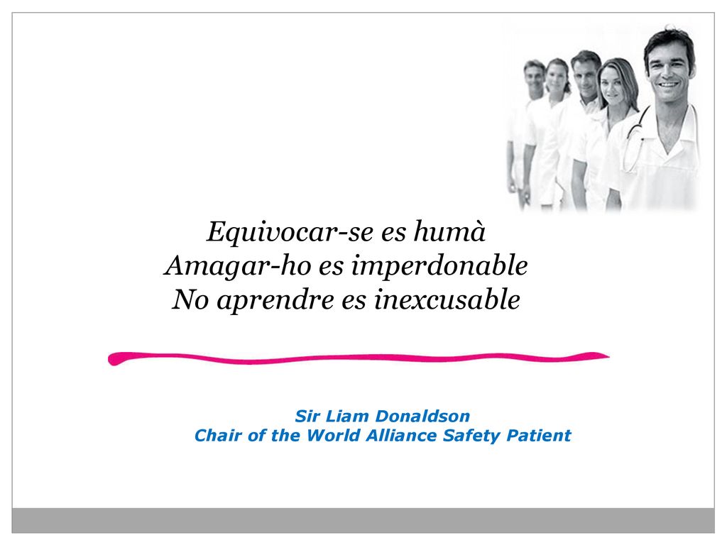 Sir Liam Donaldson Chair of the World Alliance Safety Patient