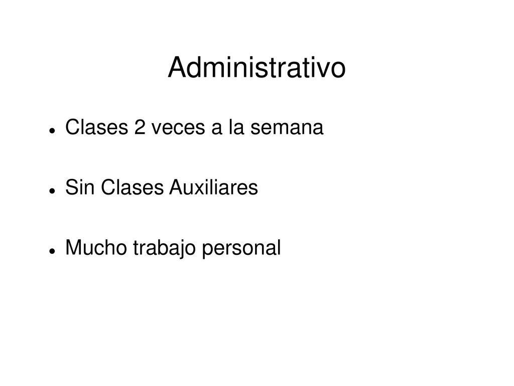Administrativo Clases 2 veces a la semana Sin Clases Auxiliares