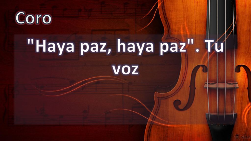 Coro Haya paz, haya paz . Tu voz