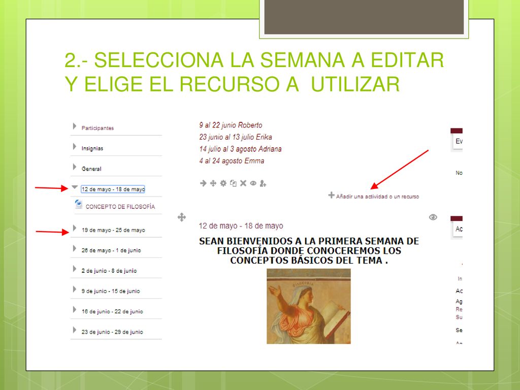 2.- SELECCIONA LA SEMANA A EDITAR Y ELIGE EL RECURSO A UTILIZAR