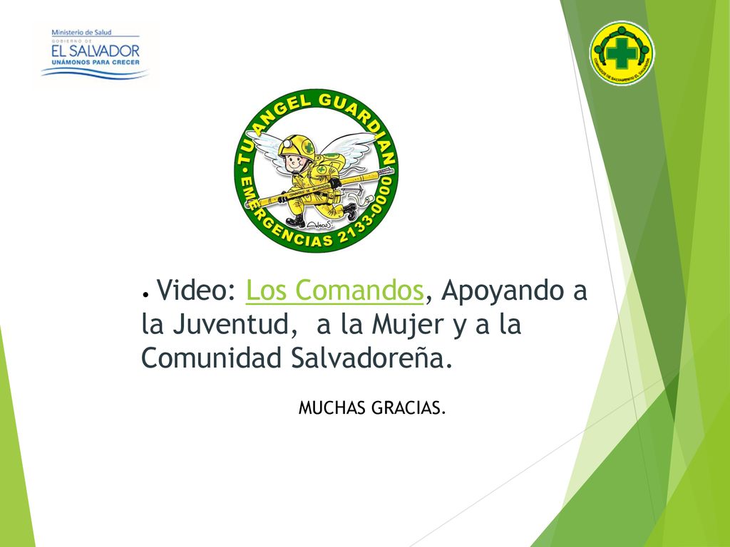 • Video: Los Comandos, Apoyando a la Juventud, a la Mujer y a la Comunidad Salvadoreña.