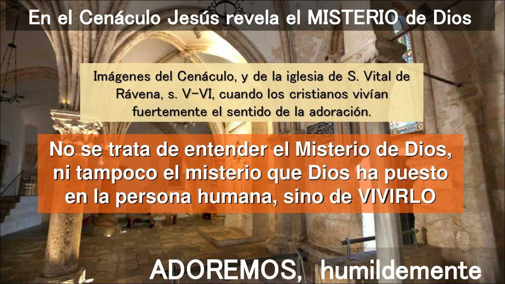 En el Cenáculo Jesús revela el MISTERIO de Dios ADOREMOS, humildemente