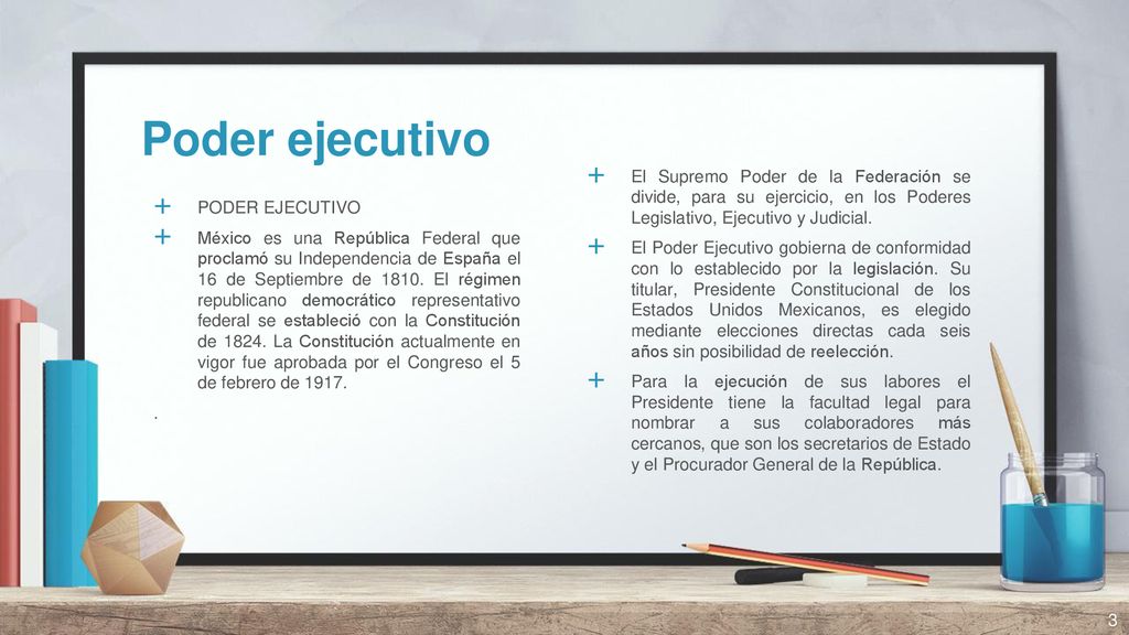 Poder ejecutivo El Supremo Poder de la Federación se divide, para su ejercicio, en los Poderes Legislativo, Ejecutivo y Judicial.
