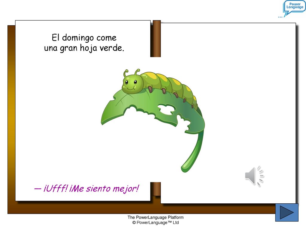 El domingo come una gran hoja verde. — ¡Ufff! ¡Me siento mejor!