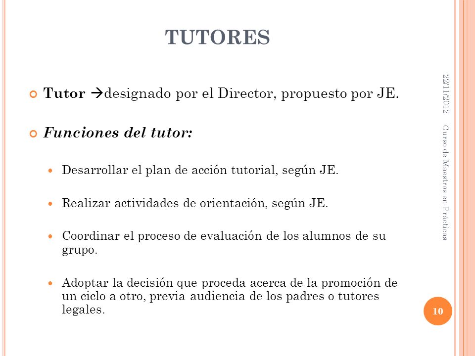 TUTORES Tutor designado por el Director, propuesto por JE.
