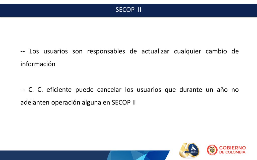 SECOP II -- Los usuarios son responsables de actualizar cualquier cambio de información.