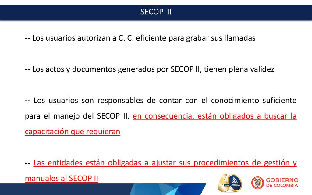 SECOP II -- Los usuarios autorizan a C. C. eficiente para grabar sus llamadas.