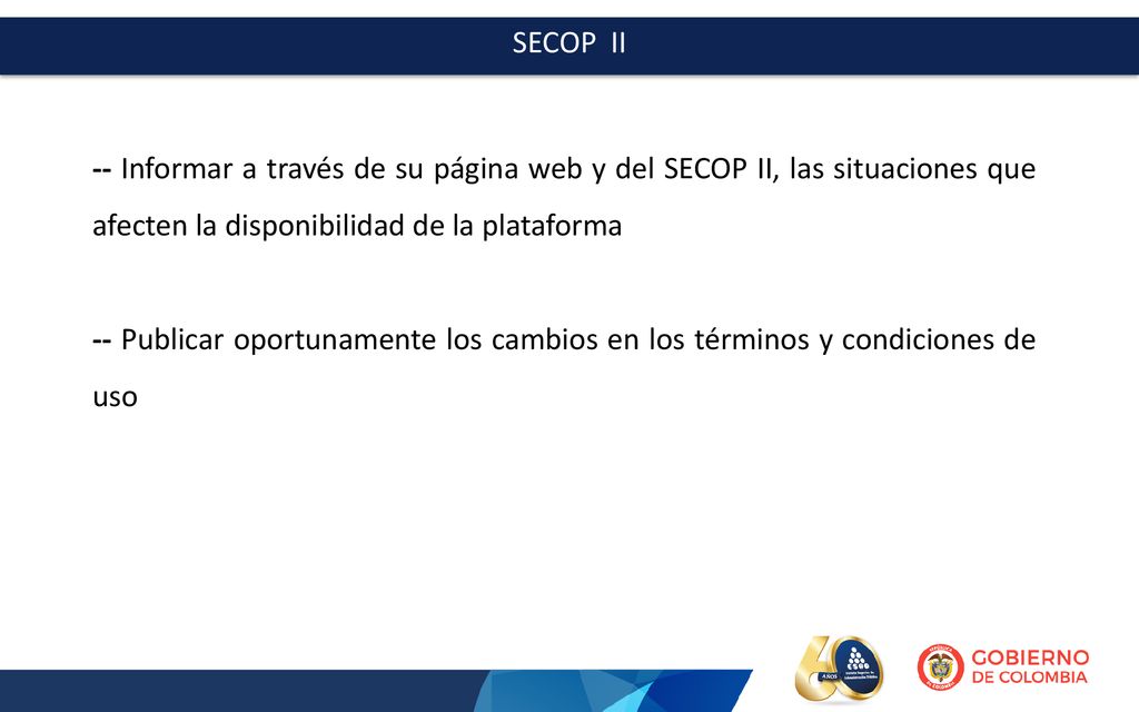 SECOP II -- Informar a través de su página web y del SECOP II, las situaciones que afecten la disponibilidad de la plataforma.