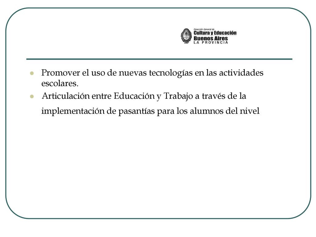 Promover el uso de nuevas tecnologías en las actividades escolares.