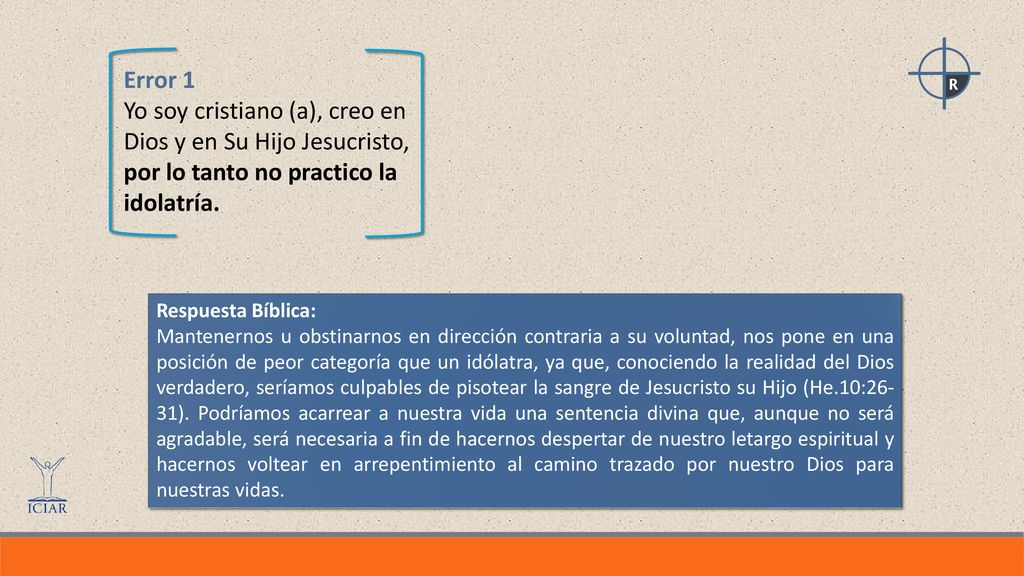 Error 1 Yo soy cristiano (a), creo en Dios y en Su Hijo Jesucristo, por lo tanto no practico la idolatría.