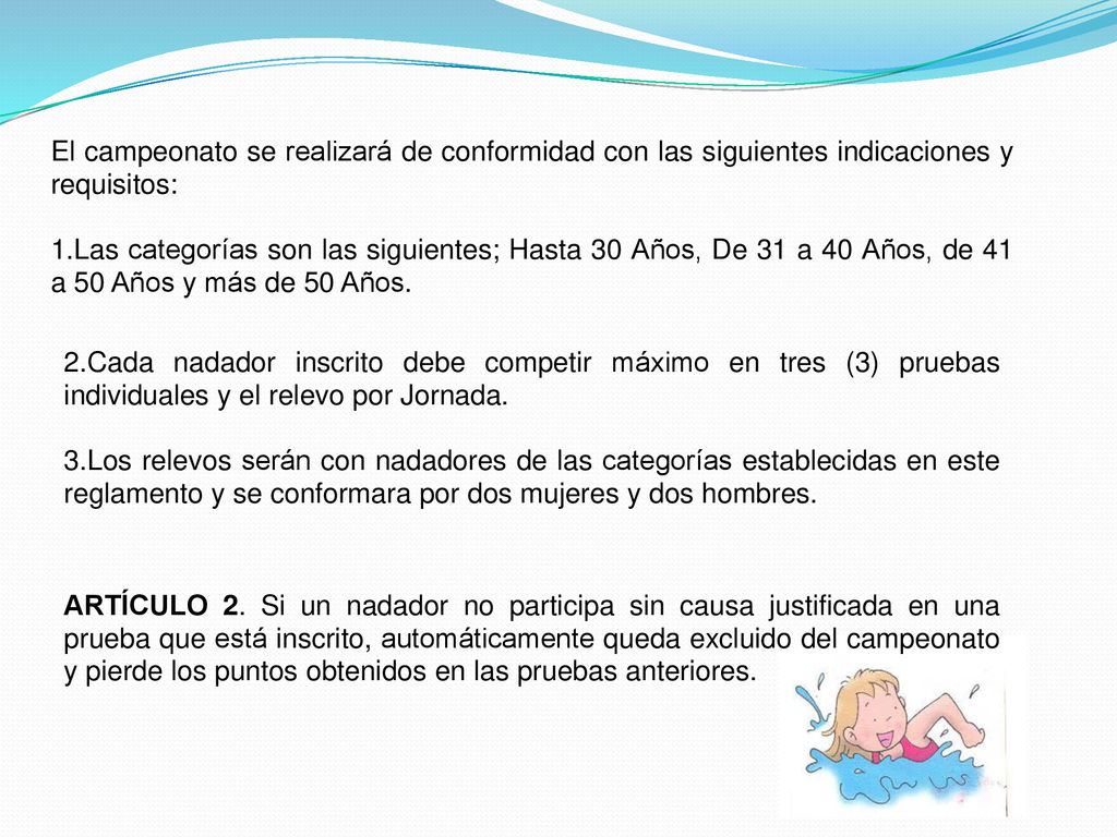 El campeonato se realizará de conformidad con las siguientes indicaciones y requisitos: