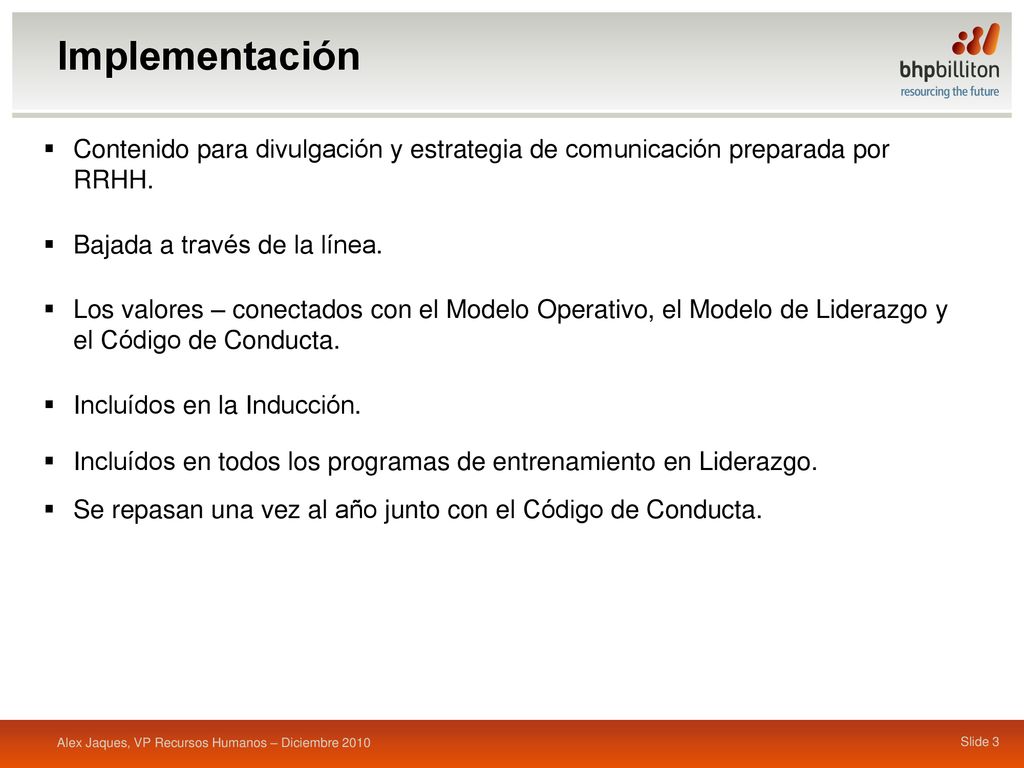 Implementación Contenido para divulgación y estrategia de comunicación preparada por RRHH. Bajada a través de la línea.