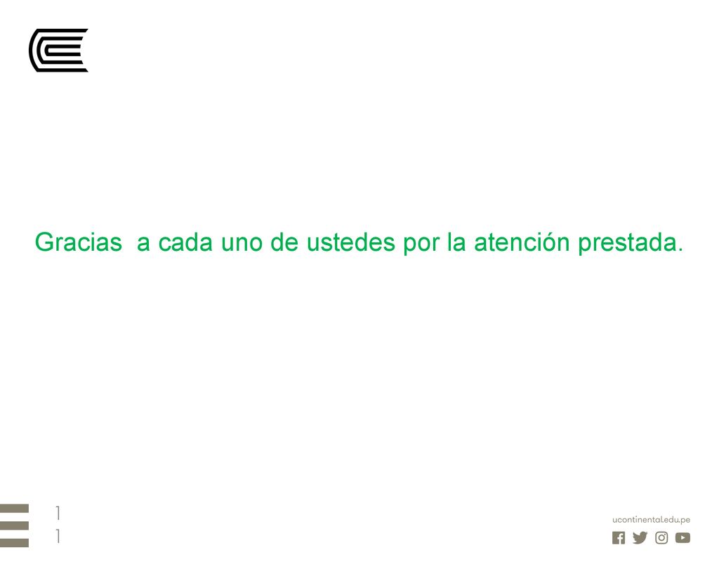 Gracias a cada uno de ustedes por la atención prestada.