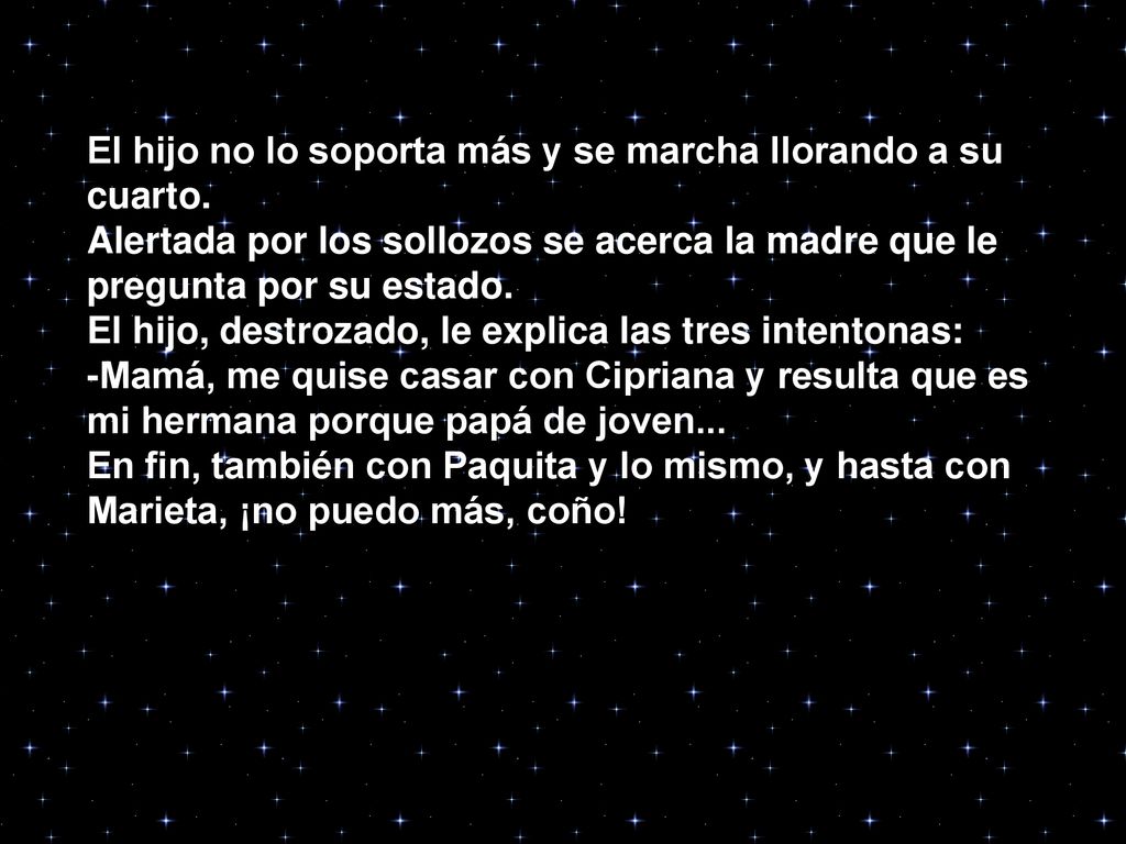 El hijo no lo soporta más y se marcha llorando a su cuarto.