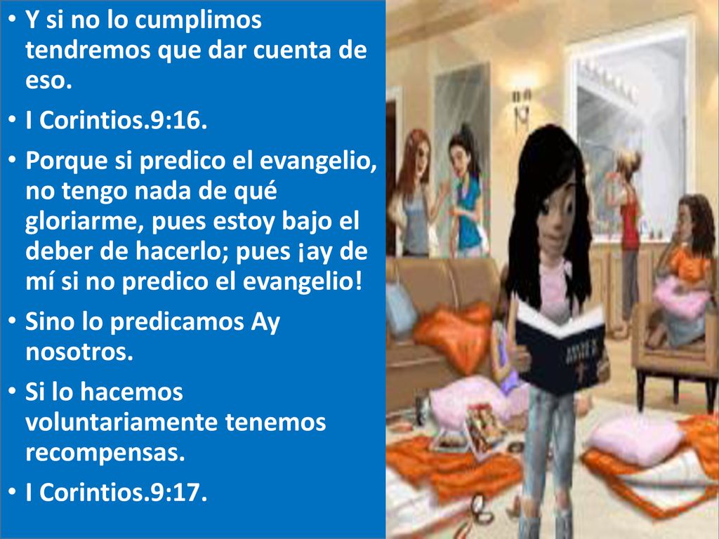Y si no lo cumplimos tendremos que dar cuenta de eso.