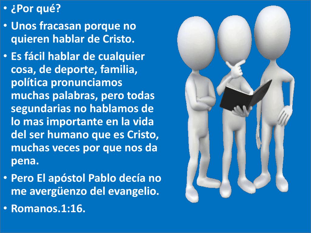 ¿Por qué Unos fracasan porque no quieren hablar de Cristo.