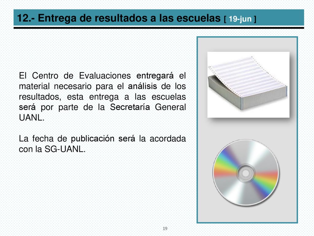 12.- Entrega de resultados a las escuelas [ 19-jun ]