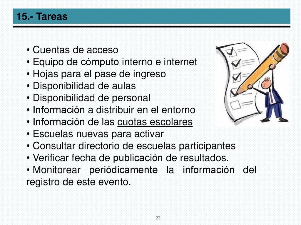 15.- Tareas Cuentas de acceso. Equipo de cómputo interno e internet. Hojas para el pase de ingreso.