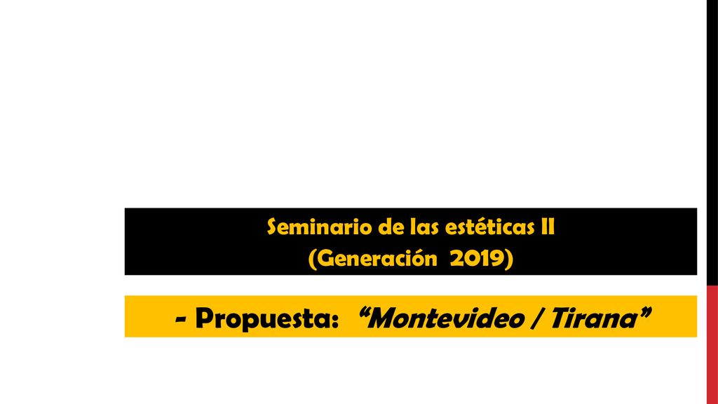 Seminario de las estéticas II - Propuesta: Montevideo / Tirana