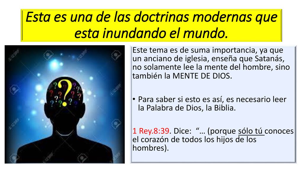 Esta es una de las doctrinas modernas que esta inundando el mundo.
