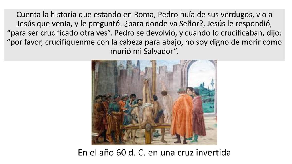 En el año 60 d. C. en una cruz invertida