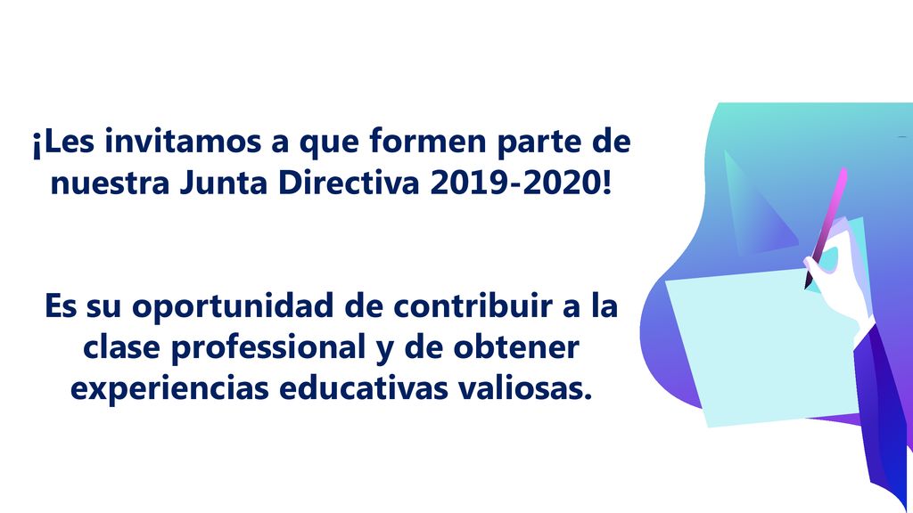 ¡Les invitamos a que formen parte de nuestra Junta Directiva !