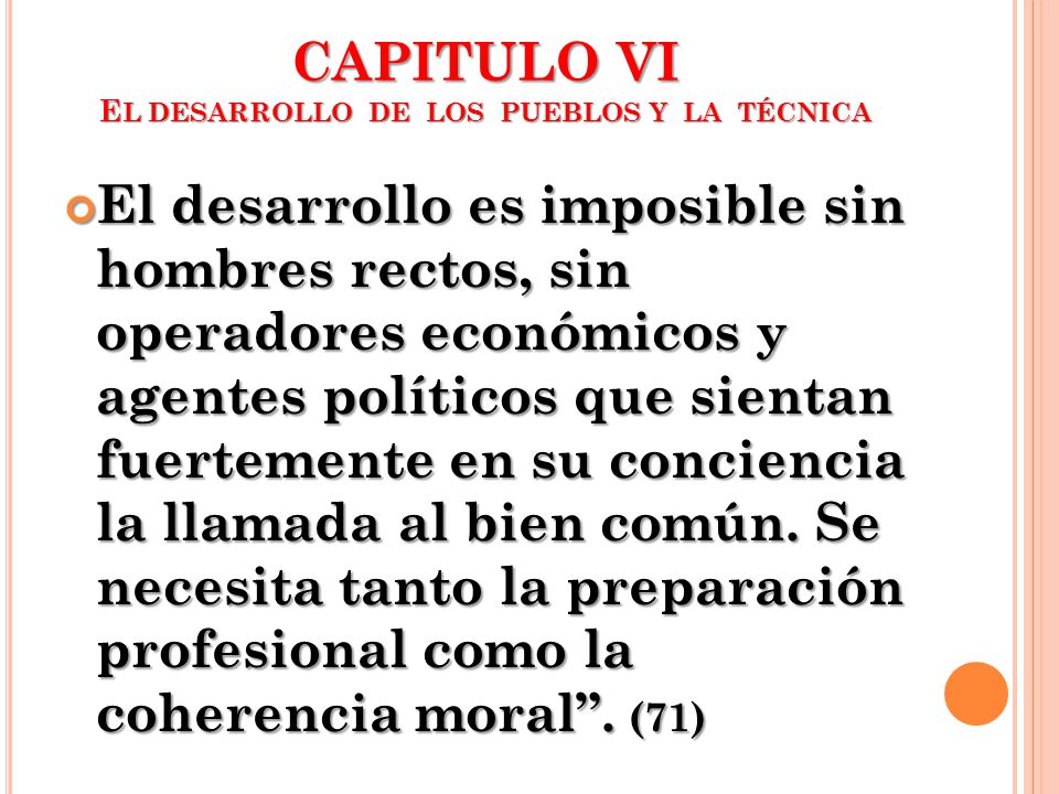 CAPITULO VI EL DESARROLLO DE LOS PUEBLOS Y LA TÉCNICA