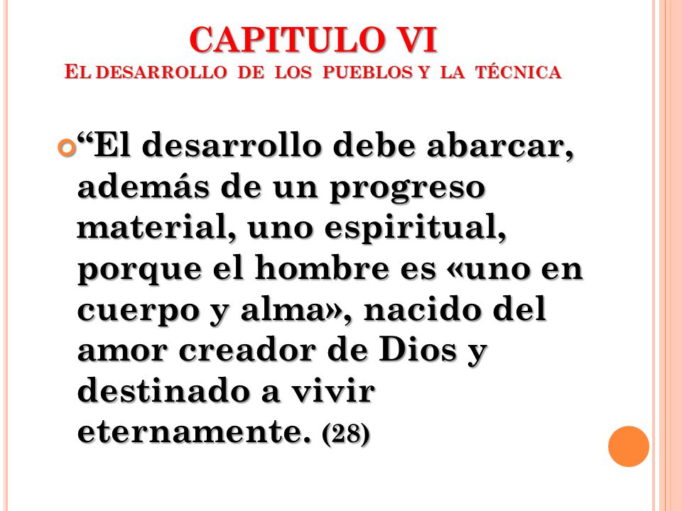 CAPITULO VI EL DESARROLLO DE LOS PUEBLOS Y LA TÉCNICA