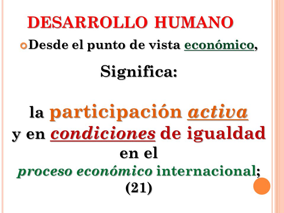 la participación activa y en condiciones de igualdad en el