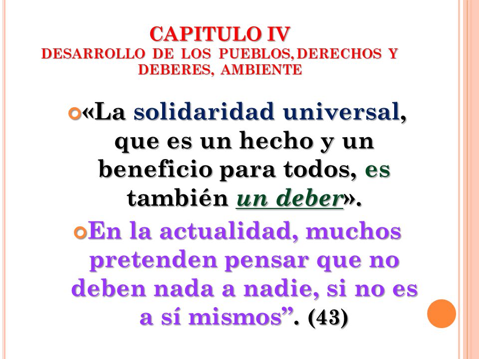 CAPITULO IV DESARROLLO DE LOS PUEBLOS, DERECHOS Y DEBERES, AMBIENTE
