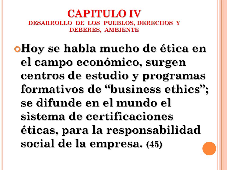 CAPITULO IV DESARROLLO DE LOS PUEBLOS, DERECHOS Y DEBERES, AMBIENTE