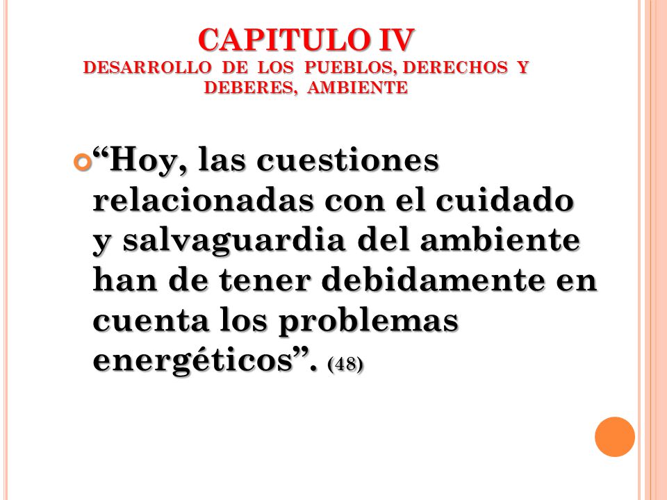 CAPITULO IV DESARROLLO DE LOS PUEBLOS, DERECHOS Y DEBERES, AMBIENTE