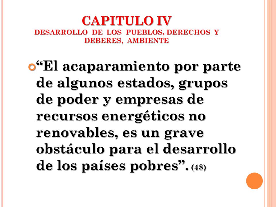 CAPITULO IV DESARROLLO DE LOS PUEBLOS, DERECHOS Y DEBERES, AMBIENTE