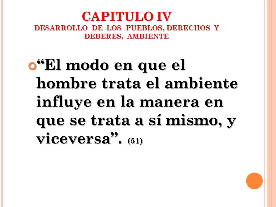CAPITULO IV DESARROLLO DE LOS PUEBLOS, DERECHOS Y DEBERES, AMBIENTE